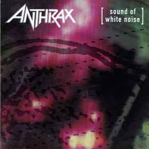Anthrax - Sound Of White Noise Album-Cover
