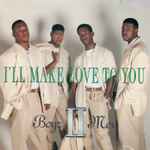 I'll Make Love To You / Boyz II Men