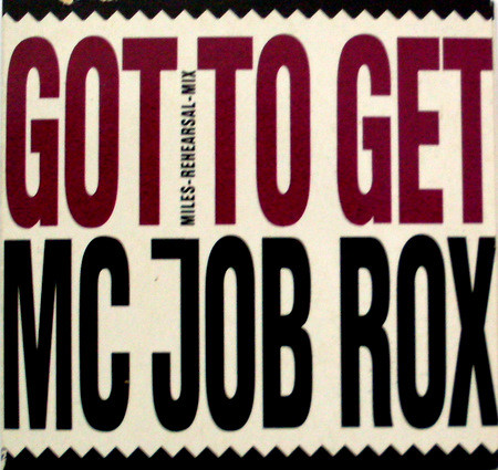 descargar álbum Mc Job Rox - Got To Get Miles Rehearsal Mix