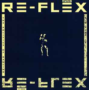 Re-Flex (2) - The Politics Of Dancing album cover