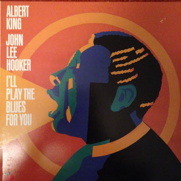 Albert King, John Lee Hooker – I'll Play The Blues For You (1989, Vinyl) -  Discogs