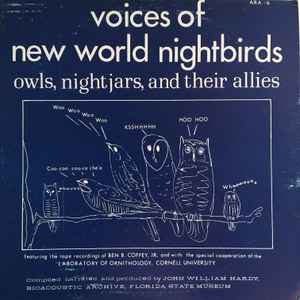 John William Hardy - Voices Of New World Nightbirds - Owls, Nightjars, And Their Allies album cover