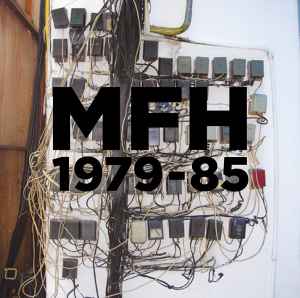 MFH - 1979-85 album cover