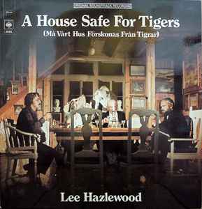 Lee Hazlewood - A House Safe For Tigers album cover