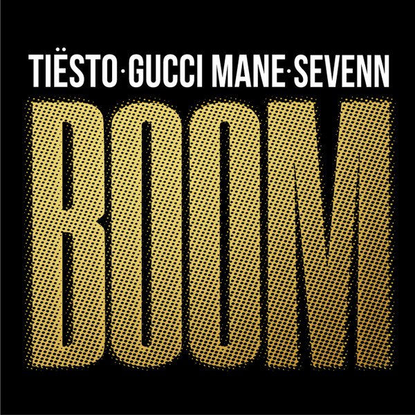 Desviarse Varios Hacer bien Tiësto • Gucci Mane • Sevenn - BOOM | Releases | Discogs