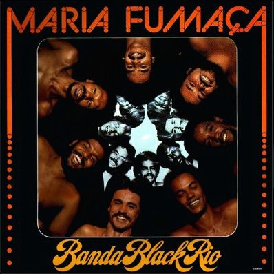 Banda Black Rio – Maria Fumaça (1978, Vinyl) - Discogs