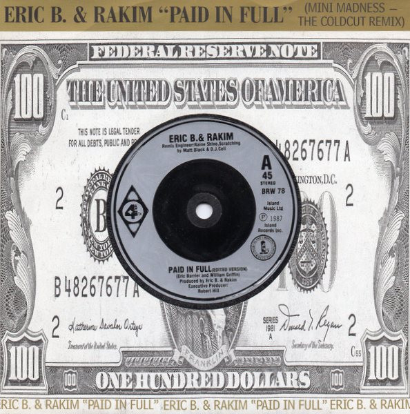 Eric B. & Rakim - Paid In Full (Seven Minutes Of Madness - The 