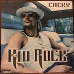 Kid Rock – Cocky (2016, Vinyl) - Discogs