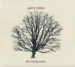 Perry Blake - The Crying Room album cover