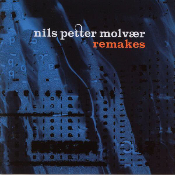 Nils Petter Molvær – Remakes (CD)