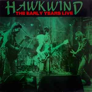 Hawkwind – The Early Years Live (1990, Blue, Vinyl) - Discogs