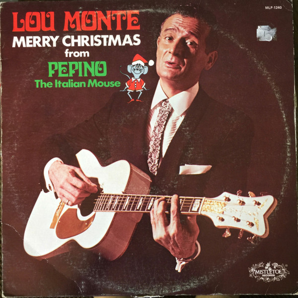 Lou Monte – Merry Christmas From Pepino The Italian Mouse (1978