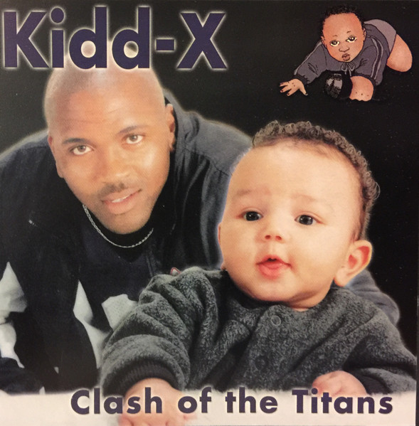 Kidd-X – Clash Of The Titans (2001, CD) - Discogs