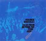 Frankie Knuckles – Tales From Beyond The Tone Arm (2012, CD 
