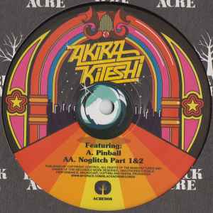 Akira Kiteshi - Pinball / Noglitch Part 1&2