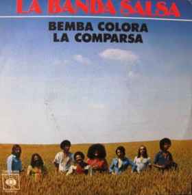 La Banda Salsa - Bemba  Colora / La Comparsa