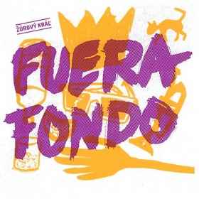Fuera Fondo - Žúrový Kráľ album cover