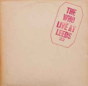 The Who – Live At Leeds (1970, Red, Vinyl) - Discogs