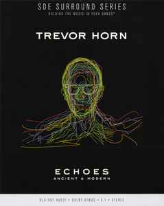 Trevor Horn – Echoes - Ancient & Modern (2023, Dolby Atmos, Blu 
