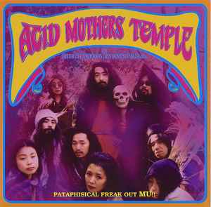 Pataphisical Freak Out MU!! - Acid Mothers Temple & The Melting Paraiso U.F.O.