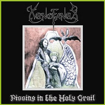 lataa albumi Xenofanes - Pissing In The Holy Grail