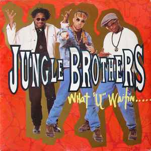 What "U" Waitin' "4"? - Jungle Brothers