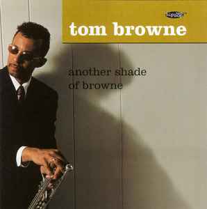 Tom Browne - Another Shade Of Browne album cover