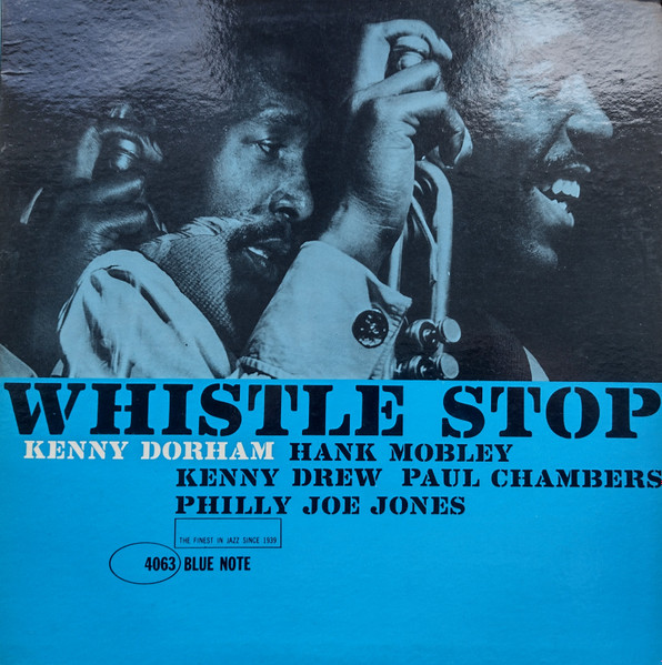 Kenny Dorham – Whistle Stop (1961, Vinyl) - Discogs