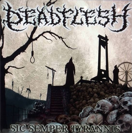 Deadflesh – Sic Semper Tyrannis (2017, CD) - Discogs