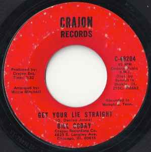 Bill Coday - Get Your Lie Straight / You're Gonna Want Me