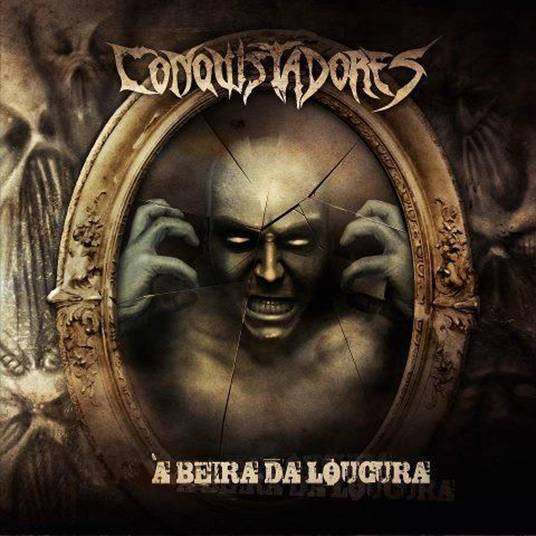 last ned album Download Conquistadores - À Beira Da Loucura album