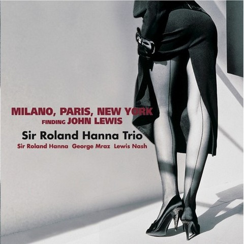 ladda ner album Sir Roland Hanna Trio - Milan Paris New York