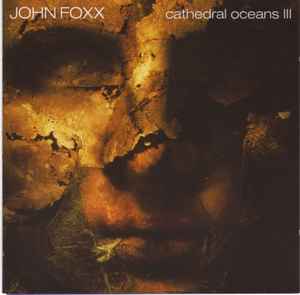 John Foxx - Cathedral Oceans III album cover