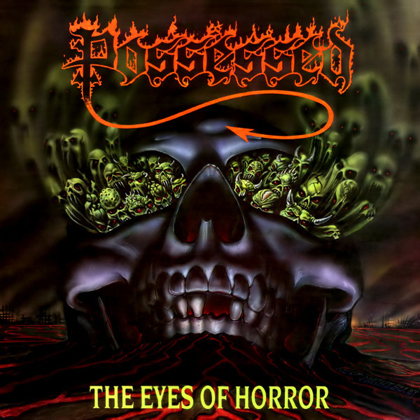 Possessed - The Eyes Of Horror | Releases | Discogs