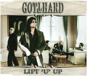 Gotthard - Lift 'U' Up