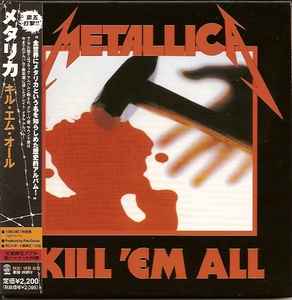 Metallica – Kill 'Em All (2006, Gatefold Mini LP Papersleeve, CD ...