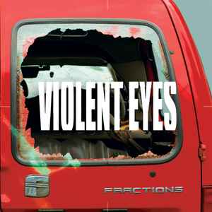 Fractions (10) - Violent Eyes