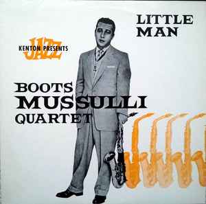 The Boots Mussulli Quartet - Little Man