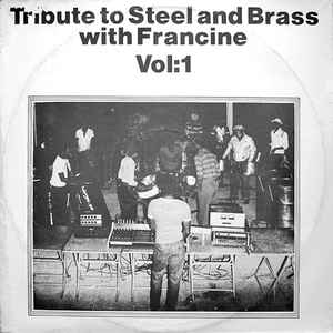 Singing Francine - Tribute To Steel And Brass With Francine Vol.1 album cover