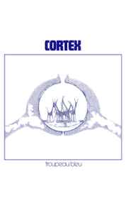 Cortex – Troupeau Bleu (2017, Cassette) - Discogs