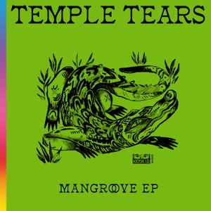 Temple Tears - Mangrove EP album cover