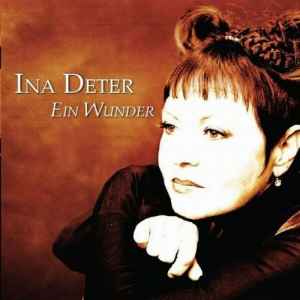 Ina Deter - Ein Wunder Album-Cover