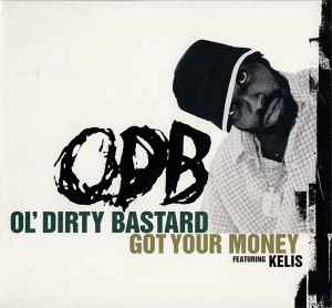 Ol' Dirty Bastard - Got Your Money