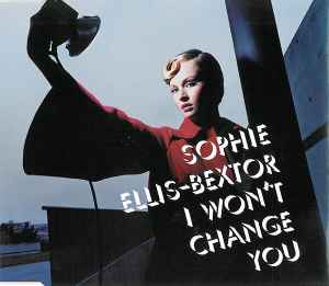 Sophie Ellis-Bextor - I Won't Change You album cover