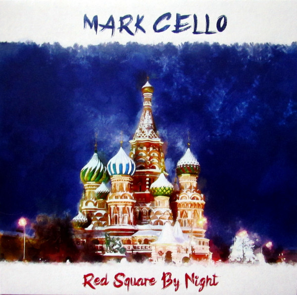 Mark Cello – Red Square By Night (2021, Red, Vinyl) - Discogs