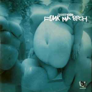 Sharpside - Fonk Ma Bitch album cover