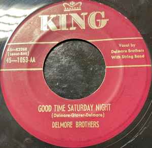 The Delmore Brothers - Good Time Saturday Night / I Won't Be Worried Long album cover