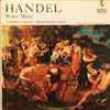 Handel*  /  Telemann Society*, Richard Schulze - Water Music