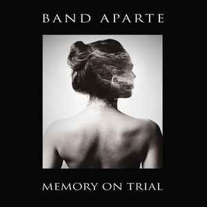 Band Aparte - Memory On Trial album cover