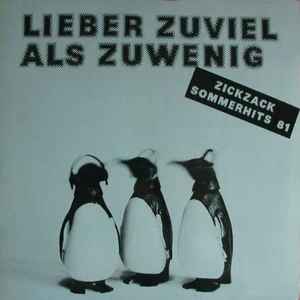 Lieber Zuviel Als Zuwenig (ZickZack Sommerhits 81) - Various